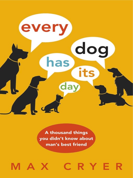 Title details for Every Dog Has It's Day by Max Cryer - Available